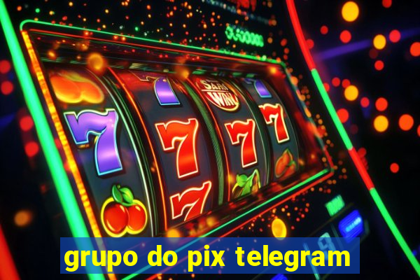 grupo do pix telegram